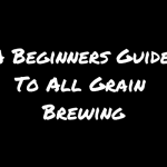 beginners guide to all grain brewing
